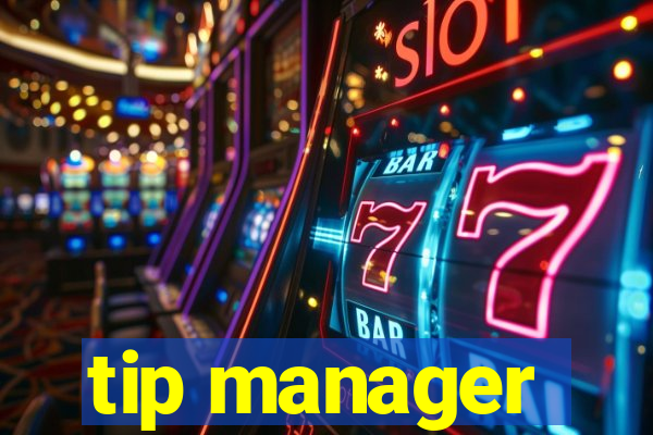 tip manager